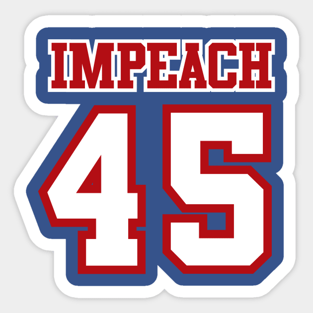 Impeach 45 Sticker by BTXstore